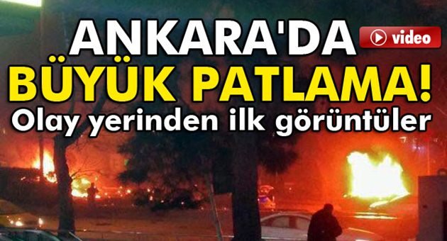 Ankara'da Şiddetli Patlama! Ölü ve Yaralılar Var