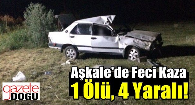 Aşkale'de Feci Kaza. 1 Ölü 4 Yaralı!