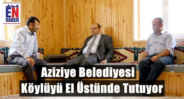 Aziziye’de Konaksız Köy Kalmayacak