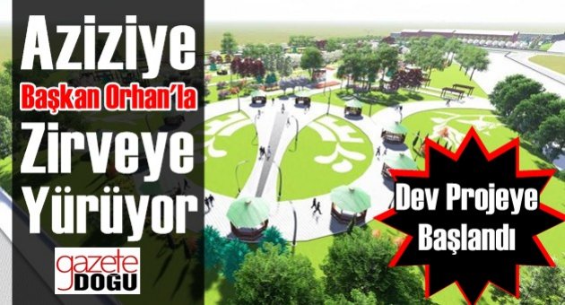 Aziziye'nin Çehresi Değişiyor