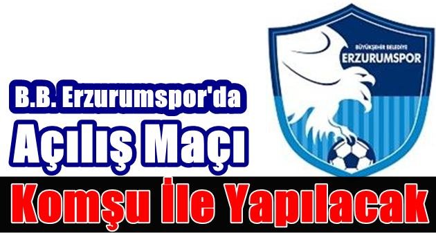 B.B. Erzurumspor Açılış Programı Değişti