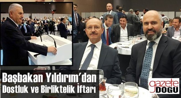 Başbakan Yıldırım'dan Birliktelik İftarı