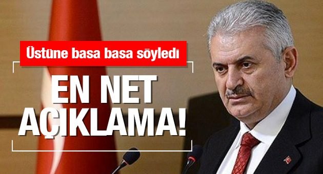 Başbakan Yıldırım'dan En Net Açıklama