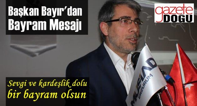 Başkan Bayır'dan Bayram Mesajı