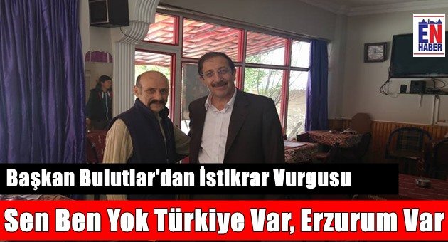Başkan Bulutlar'dan İstikrar Vurgusu