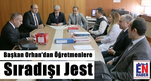 Başkan Orhan'dan Özel Uygulama
