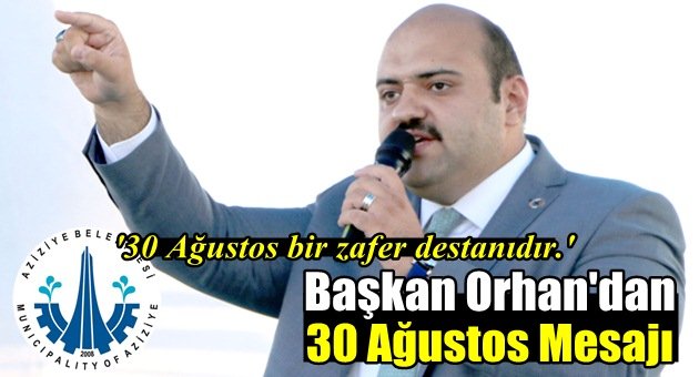 Başkan Orhan'dan Zafer Bayramı Mesajı