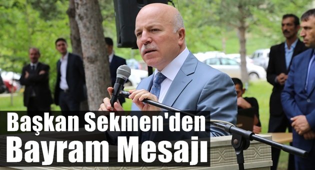 Başkan Sekmen'den Bayram Tebriği