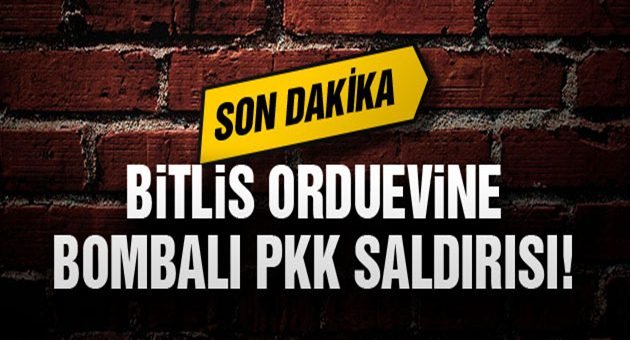 Bitlis'te Ordu Evine Hain Saldırı