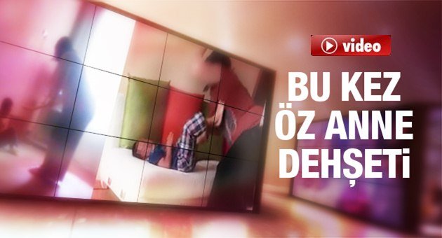 Bu Kez Öz Anne Vahşeti Yaşandı!