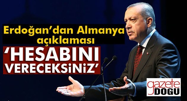 Cumhurbaşkanı Erdoğan Almanya'ya Hesap Sordu