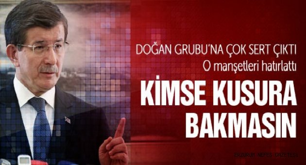 Davutoğlu Doğan Grubuna Sert Çıktı
