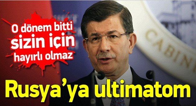 Davutoğlu'ndan Rusya'ya Sert Mesaj