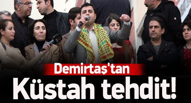 Demirtaş Haddini Yine Aştı!