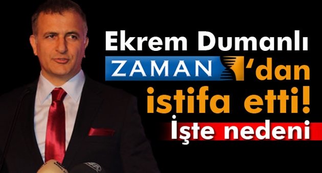 Dumanlı, Zaman'dan İstifa Etti