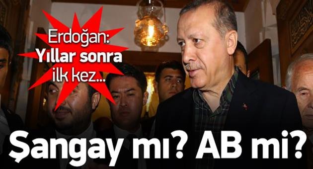 Erdoğan'dan 'Şangay' Açıklaması