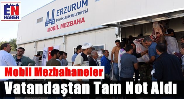 Erzurum Büyükşehir'den Mobil Mezbahane
