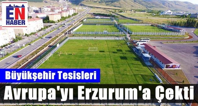 Erzurum Kamp Merkezine Dönüştü