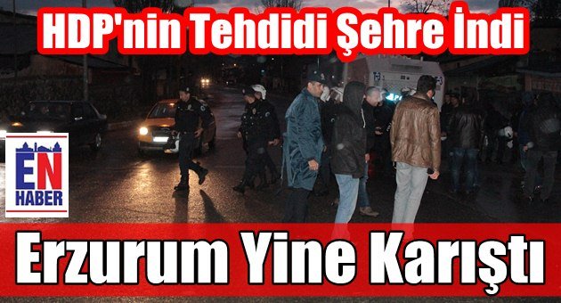 Erzurum'da HDP Ortamı Geriyor!