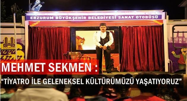 Erzurum'da Tiyatro Heryerde