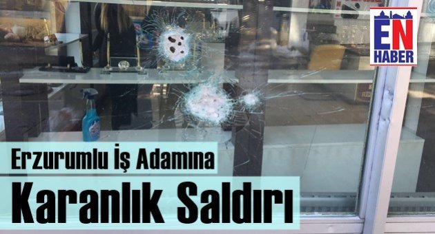 Erzurum'da İş Adamına Karanlık Saldırı