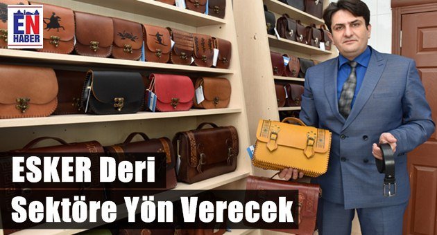 ESKER Deri Hedef Büyüttü
