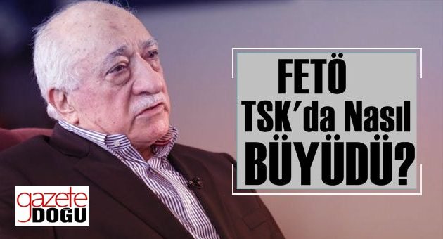 FETÖ'nün TSK Yapılanma İddianamesi