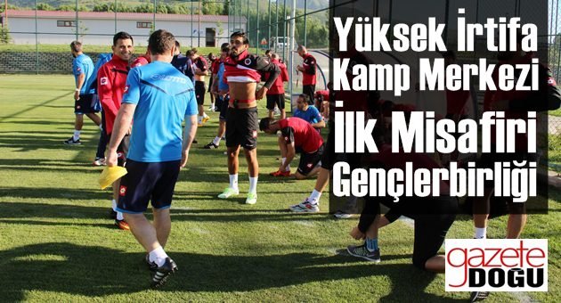 Gençlerbirliği Takımı Erzurum'u tercih Etti