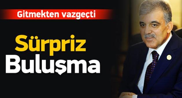 Gül'den Sürpriz Katılım