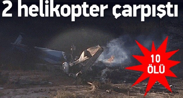İki Helikopter Çarpıştı, 10 Ölü