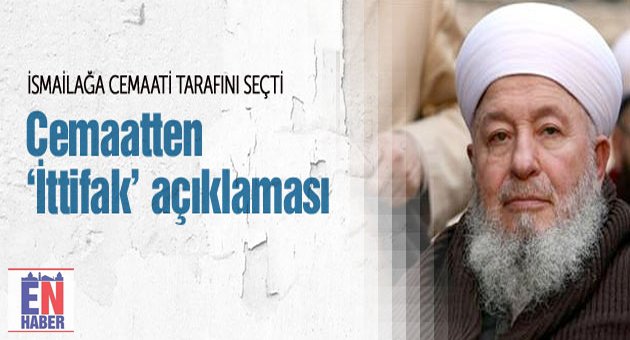 İsmailağa cemaatinden 'İttifak' açıklaması