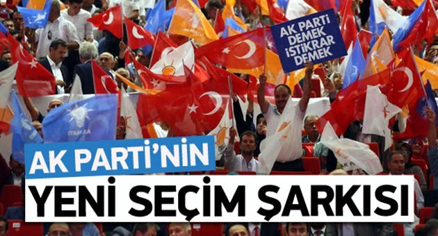 İşte Ak Parti'nin Yeni Seçim Şarkısı