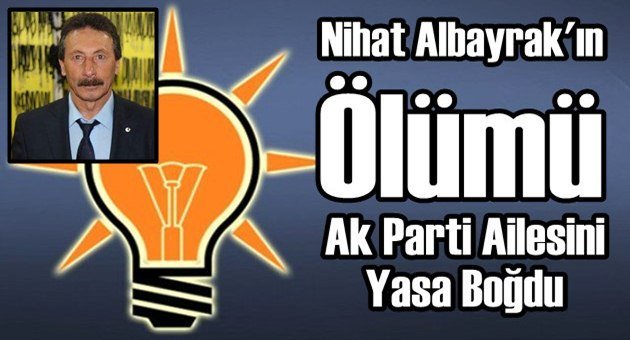 Kalp Krizi Geçiren Albayrak, Vefat Etti!