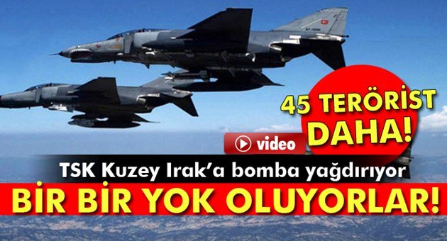 Kandil ve Gara'da 45 Terörist Öldürüldü