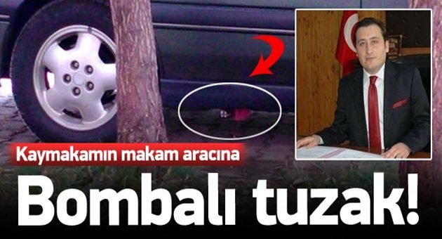 Kaymakam Aracına Bombalı Tuzak