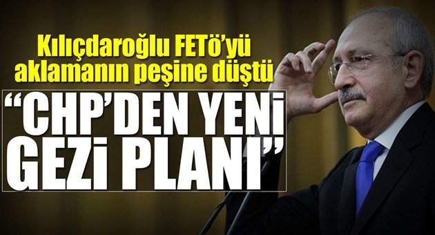 Kılıçdaroğlu FETÖ'yü Aklama Çabasında!
