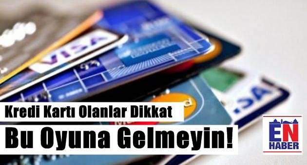Kredi Kartı Dolandırıcılarına Dikkat