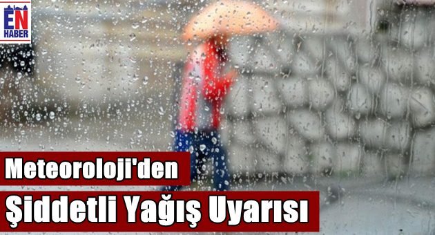 Meteoroloji'den Kuvvetli Yağış Uyarısı
