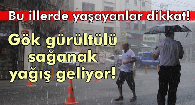 Meteoroloji'den Sağanak Yağış Uyarısı