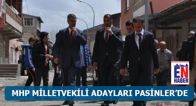 MHP Milletvekili Adayları Pasinler'de