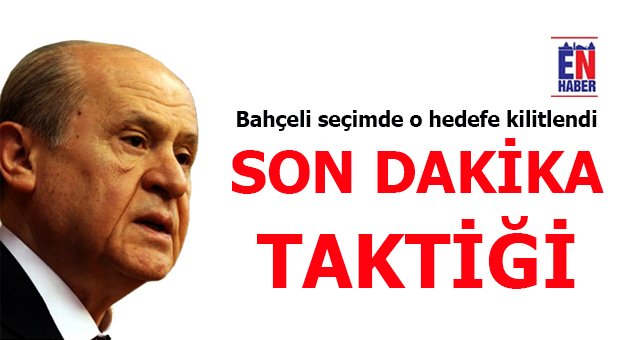 MHP'den Son Dakika Taktiği
