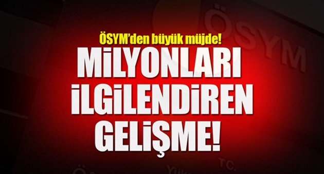 ÖSYM'den Son Dakika Kararı