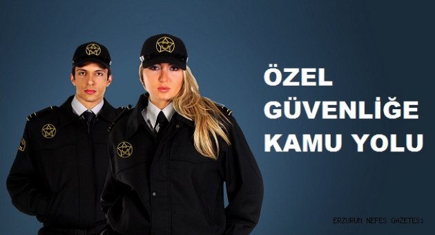 Özel Güvenlik Kamulaşıyor