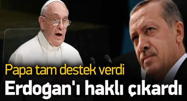 Papa'dan Erdoğan'a Tam Destek