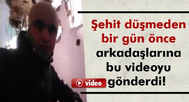 Şehidin Son Video Paylaşımı