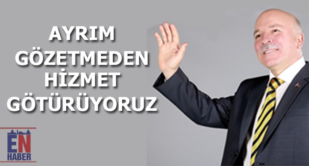 Sekmen:Ayrım Gözetmeden Hizmet Götürüyoruz