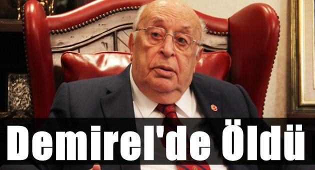 Süleyman Demirel Dün Gece Öldü