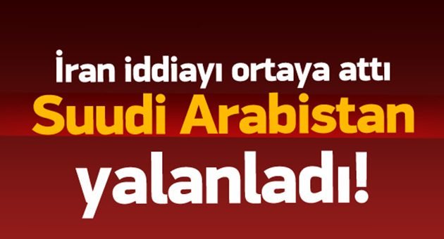 Suudi Yetkililerden Yalanlama Geldi