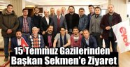 15 Temmuz Gazilerinden Başkan Sekmen'e Ziyaret