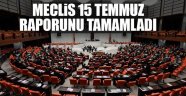 15 Temmuz Raporu Tamamlandı
